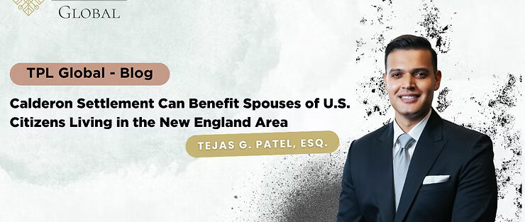 Calderon Settlement Can Benefit Spouses of U.S. Citizens Living in the New England Area