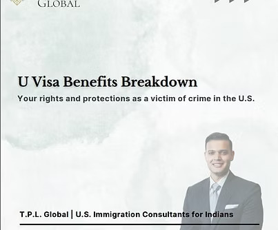 U Visa Benefits Breakdown
